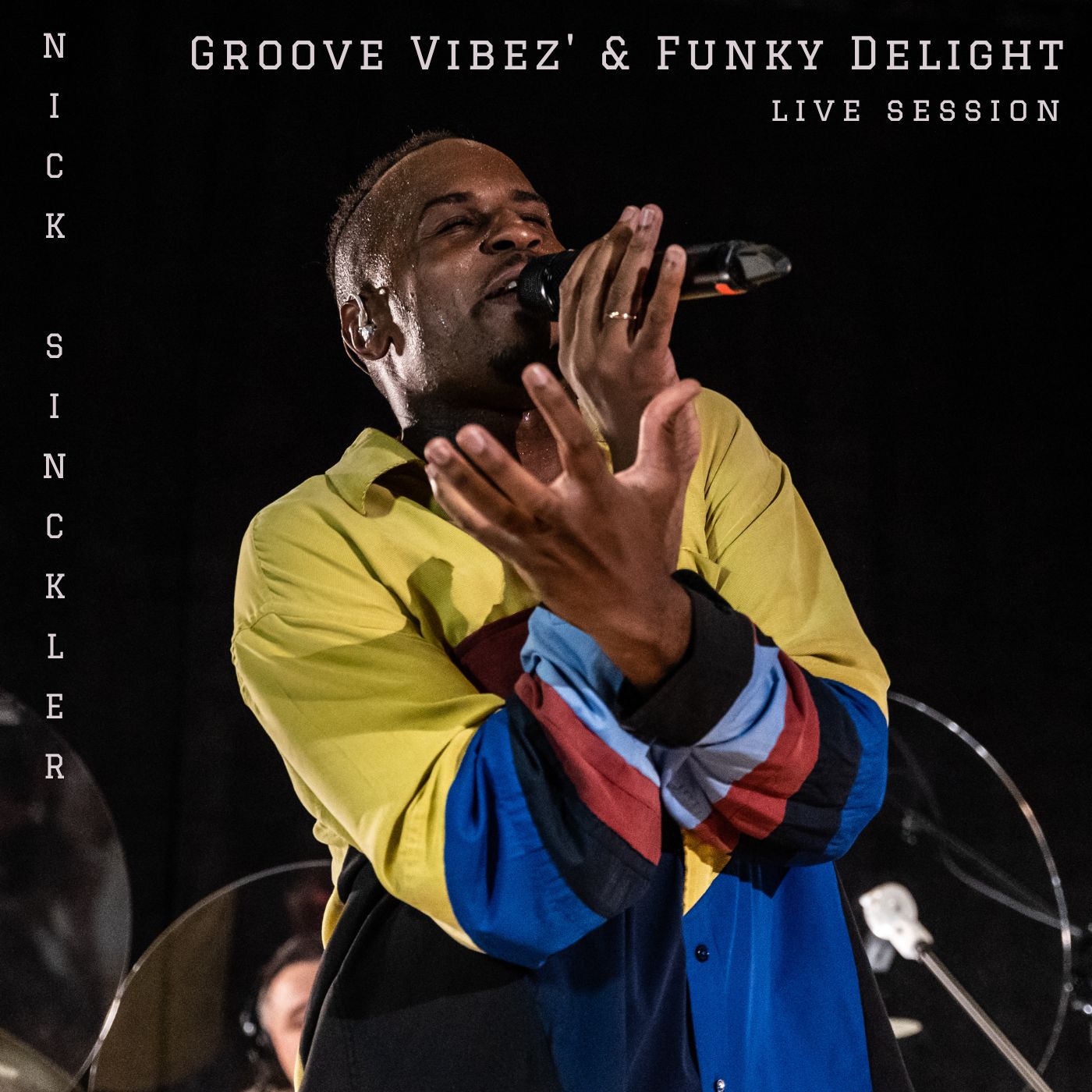 Nick Sinckler - [2023] Groove Vibez' & Funky Delight Live Session
(Music Mind Entertainment)
