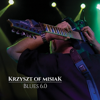 Krzyszt of Misiak - [2026] Blues 6.0